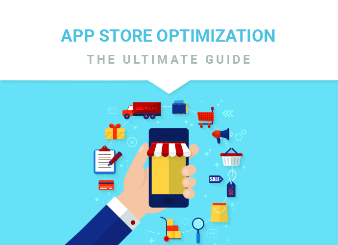 App Store Optimization - The Ultimate Guide