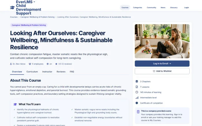 Looking After Ourselves: Caregiver Wellbeing, Mindfulness & Sustainable Resilience | EverLMS - Child Development Support
